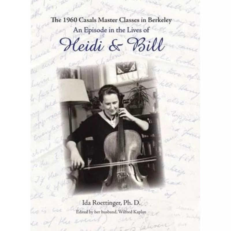 The 1960 Pablo Casals Master ClassIda Roettinger and W. Kaplan