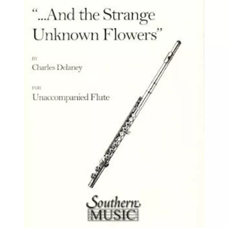 delaney-c-strange-unknown-flowers Delaney, C :: ‘…And the Strange, Unknown Flowers’