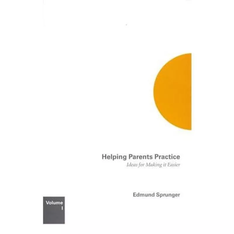 helping-parents-practice-by-edmund-sprunger Helping Parents Practice by Edmund Sprunger