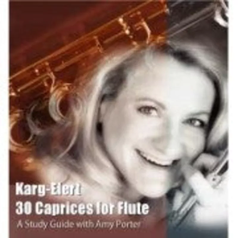 karg-elert-30-caprices-flute-study-guide-with-amy-porter Karg-Elert: 30 Caprices for Flute (A Study Guide with Amy Porter)
