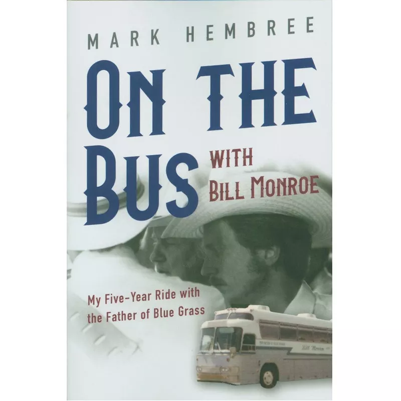 on-bus-with-bill-monroe On the Bus with Bill Monroe