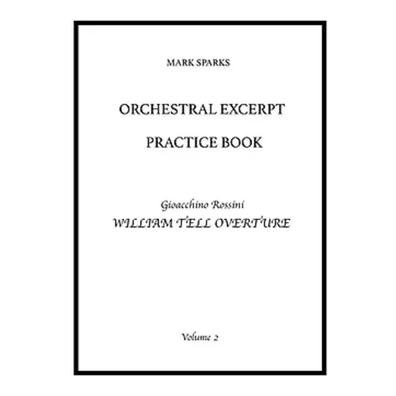 orchestral-excerpt-practice-book-volume-2-rossini-william-tell Orchestral Excerpt Practice Book, Volume 2: Rossini, “William Tell”