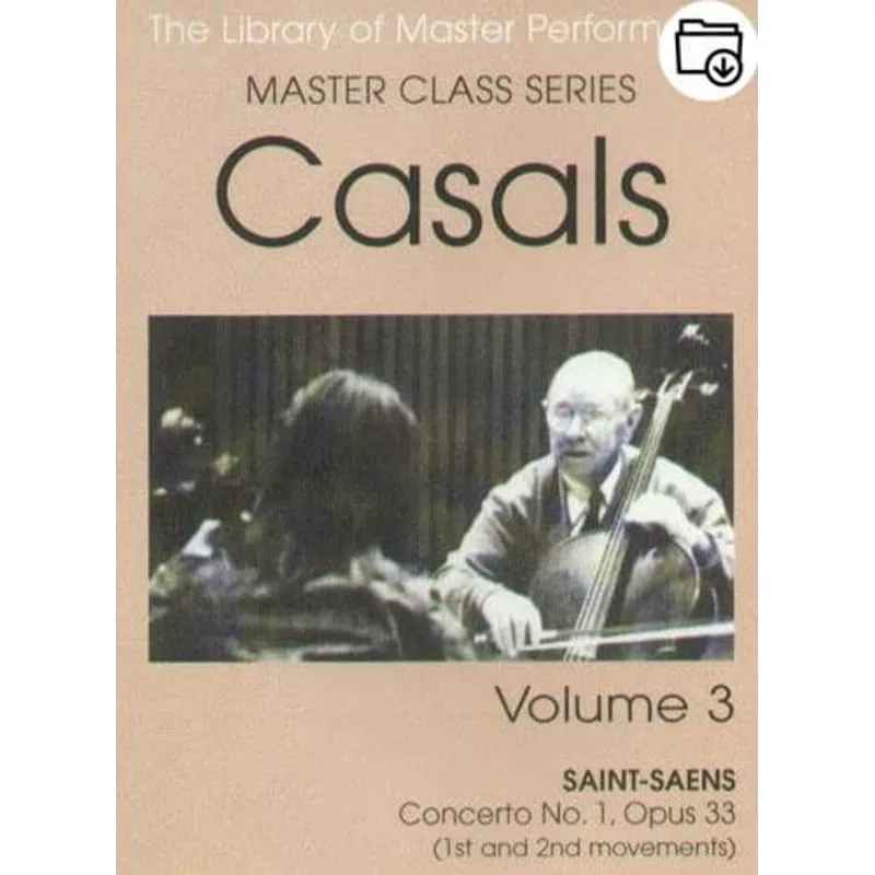 Pablo Casals Master Class Series Volume 3