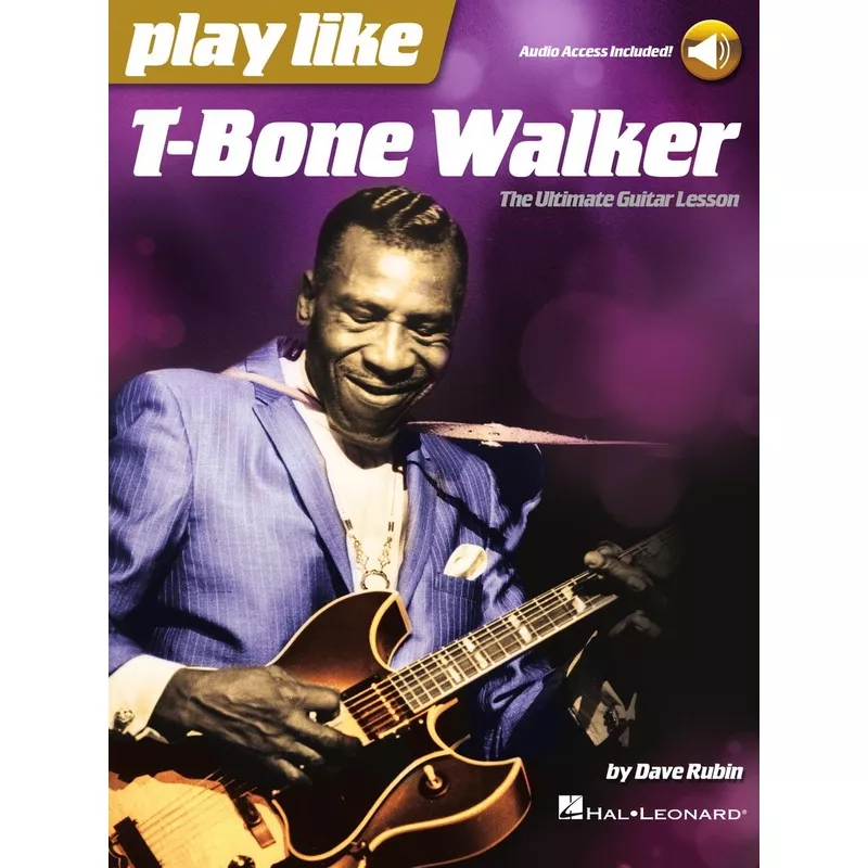 play-like-t-bone-walker-ultimate-guitar-lesson Play Like T-Bone Walker – The Ultimate Guitar Lesson