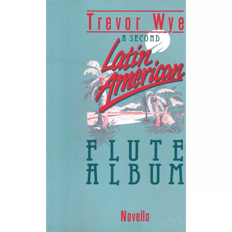 second-latin-american-flute-album-flute-piano Second Latin American Flute Album (Flute and Piano)