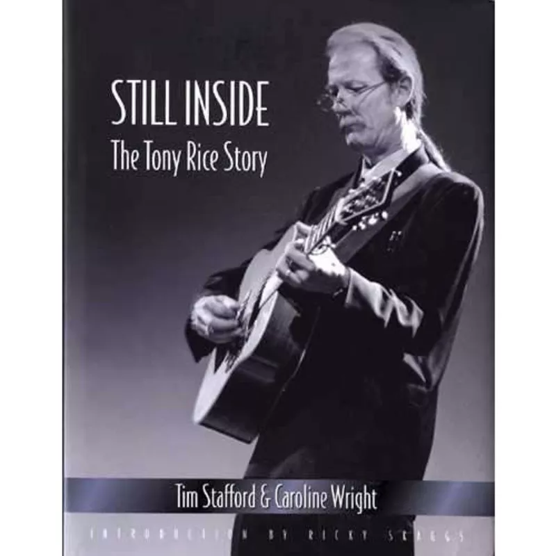 still-inside-tony-rice-story Still Inside: The Tony Rice Story