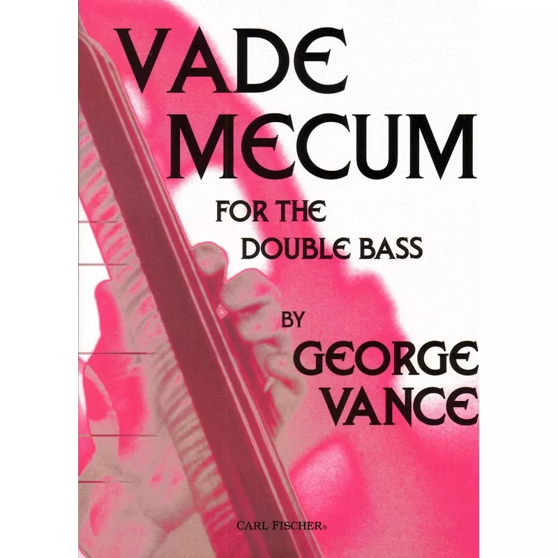Vance – Vade Mecum For the Double Bass Published by Carl Fischer