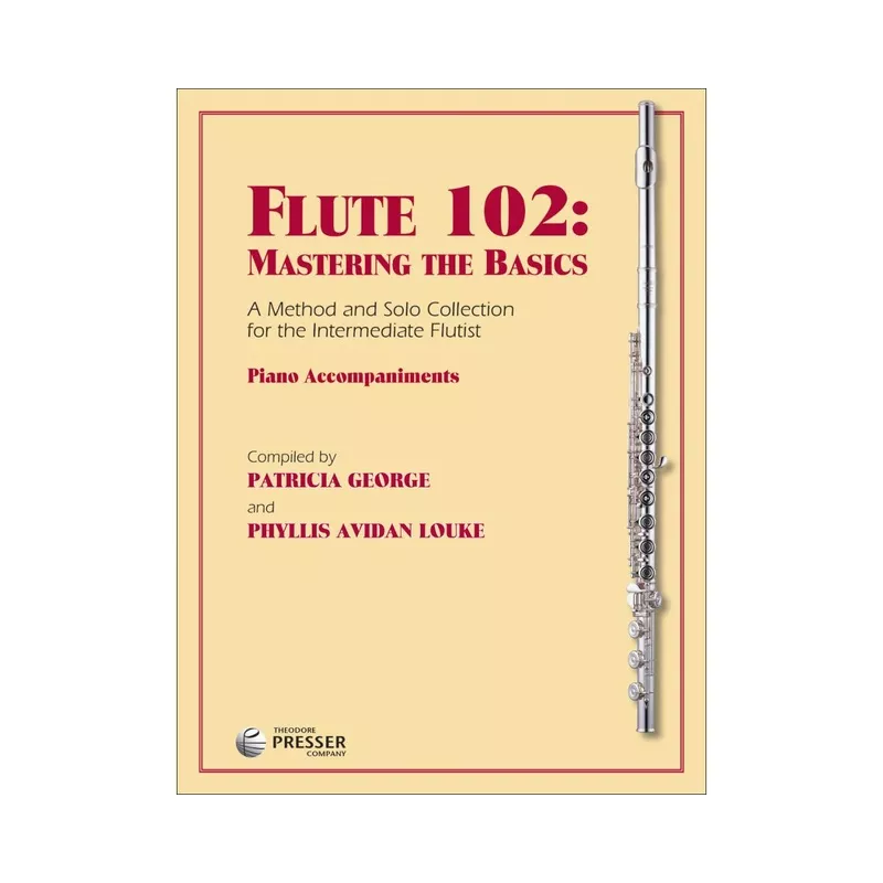 various-flute-102-mastering-basics-method-solo-collection-intermediate-flutist-p Various :: Flute 102: Mastering the Basics, A method and Solo Collection for the Intermediate Flutist; Piano Accompaniments