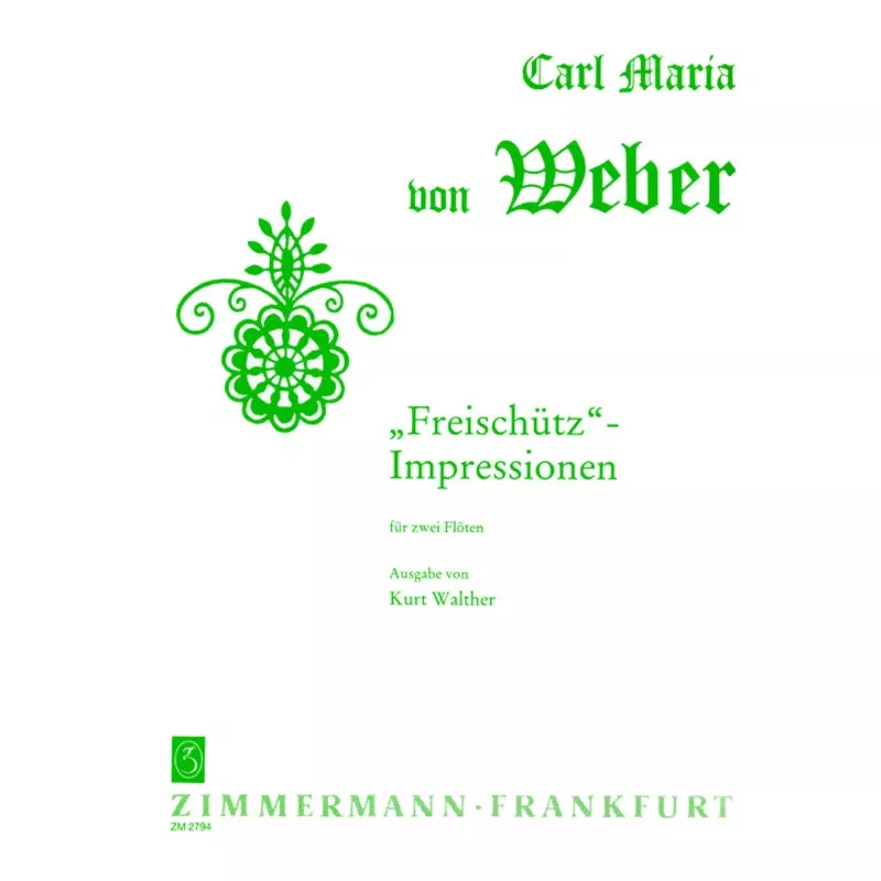 Weber, CM :: Freischutz Impressionen [Freischutz Impressions]