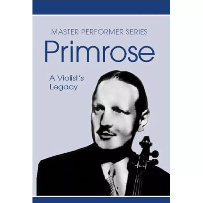 William Primrose A Violist’s Legacy DVD