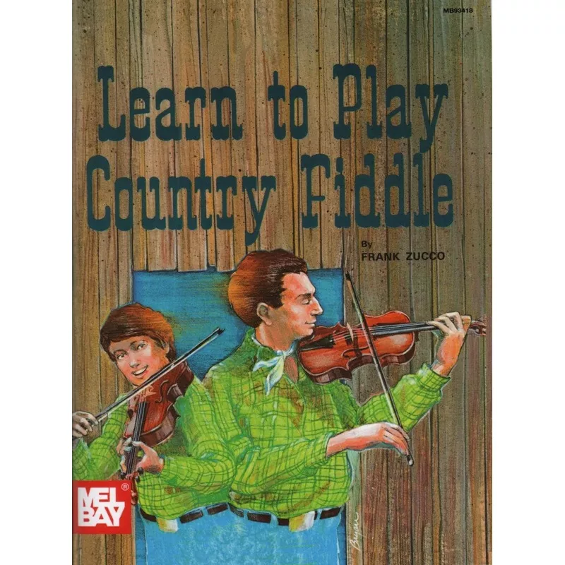 zucco-learn-to-play-country-fiddle-violin-published-by-mel-bay-publications Zucco – Learn To Play Country Fiddle For Violin Published by Mel Bay Publications